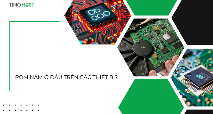 ROM và RAM là gì? Phân biệt hệ thống bộ nhớ trong và ngoài 3 rom-nam-o-dau-tren-cac-thiet-bi