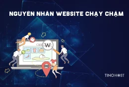 Nguyên nhân website chạy chậm và cách tăng tốc độ load website