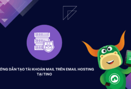 Hướng dẫn tạo tài khoản mail trên Email Hosting tại Tino