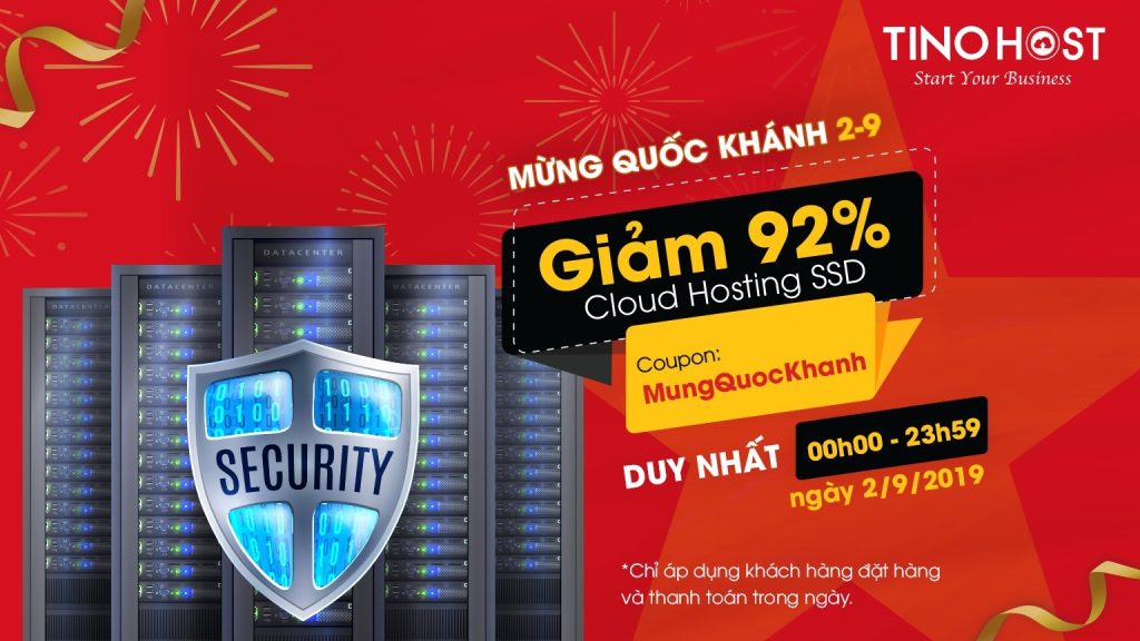TinoHost giảm giá cực mạnh, lên đến 92% mừng Quốc khánh 2/9 2 Giảm 92% dịch vụ Cloud Hosting SSD.