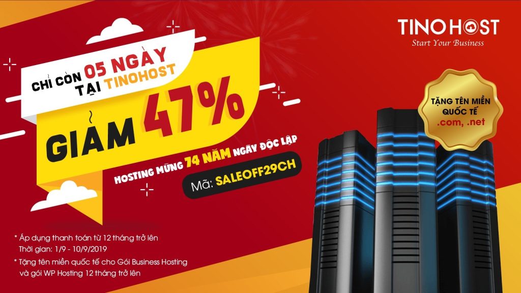 Chỉ còn 5 ngày tại TinoHost: Giảm 47% hosting mừng 74 năm Ngày Độc lập 1 Chỉ còn 5 ngày tại TinoHost: Giảm 47% hosting mừng 74 năm Ngày Độc lập