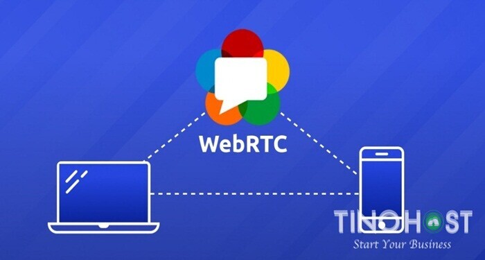 WebRTC là gì? Tìm hiểu về WebRTC A-Z 2 webrtc-la-gi