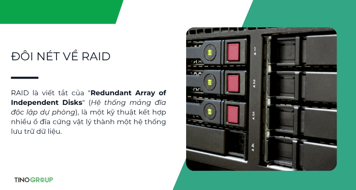 Tìm hiểu chung về các loại RAID lưu trữ phổ biến nhất hiện nay 1 RAID là viết tắt của "Redundant Array of Independent Disks" (Hệ thống mảng đĩa độc lập dự phòng)
