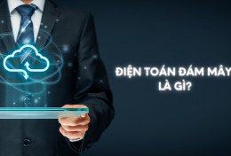 Điện toán đám mây là gì? Các thành phần của điện toán đám mây