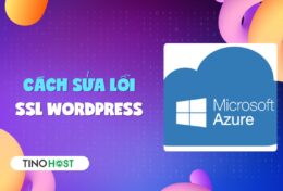 Chia sẻ 5 cách sửa lỗi SSL WordPress hiệu quả 100%