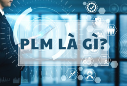 PLM là gì? Vai trò và ứng dụng của PLM trong hoạt động doanh nghiệp