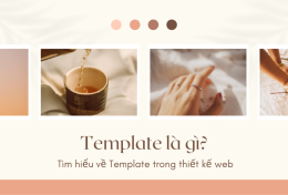 Template là gì? Tìm hiểu về Template trong thiết kế web