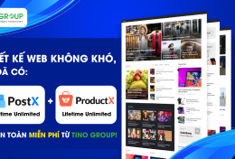 Tino Group miễn phí trọn đời Plugin PostX Pro và Plugin ProductX Pro, từ 12/2021