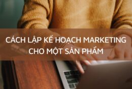 “Giải mã” cách lập kế hoạch Marketing cho một sản phẩm