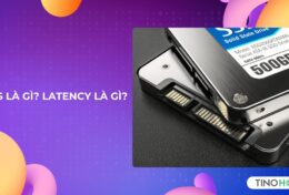 IOPS là gì? Latency là gì? Lựa chọn lưu trữ thông minh cho mọi nhu cầu