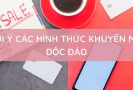 Gợi ý các hình thức khuyến mại độc đáo giúp “bùng nổ” doanh thu