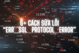Top 6 cách sửa lỗi “ERR_SSL_PROTOCOL_ERROR”