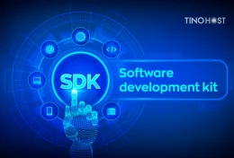 SDK là gì? Những lợi ích SDK mang lại cho người dùng