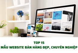 Giới thiệu top 15 mẫu website bán hàng đẹp, chuyên nghiệp 2024