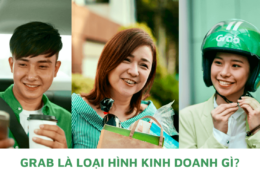 Grab là loại hình kinh doanh gì? Mô hình kinh doanh của Grab có điểm gì đột phá?