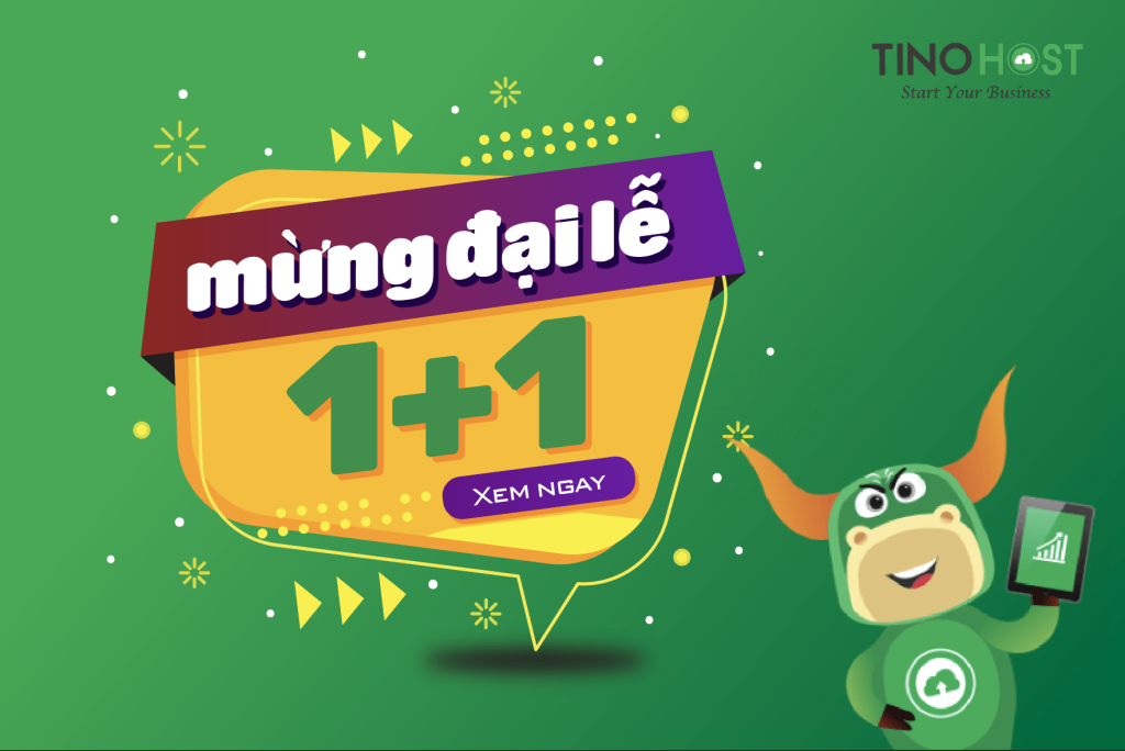TinoHost tặng quà "hot" mừng đại lễ: Mua 1 tặng 1, x2 thời gian sử dụng; cho “mua thiếu”, ... 1 tinohost-mua-1-tang-1