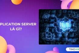 Application server là gì? Sự khác biệt giữa Application server và Web server
