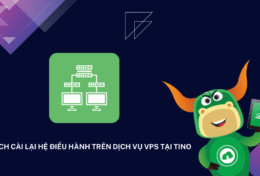 Hướng dẫn cách cài lại hệ điều hành trên dịch vụ VPS tại Tino