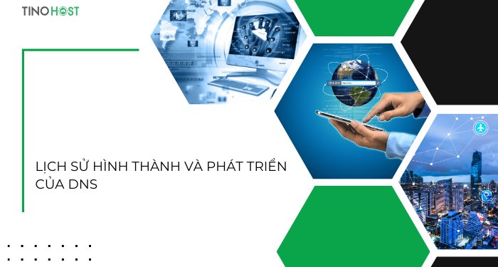DNS là gì? DNS dùng để làm gì? Tổng quan kiến thức cần biết về DNS 3 lich-su-hinh-thanh-va-phat-trien-cua-dns