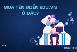 Mua tên miền EDU.VN ở đâu? Hướng dẫn cách đăng ký tên miền EDU.VN