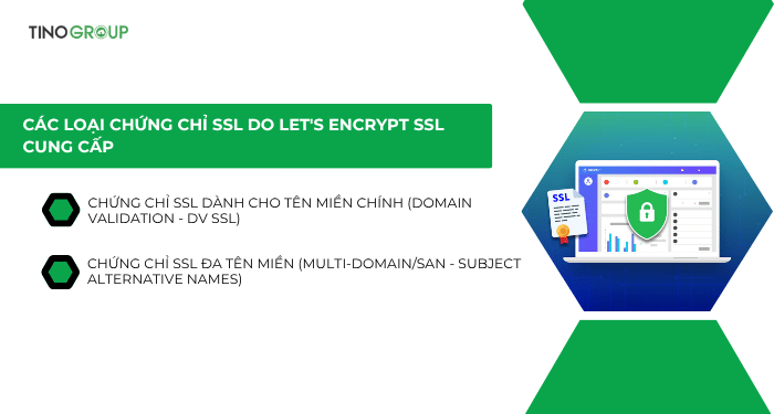 SSL Let’s Encrypt là gì? Tìm hiểu ưu nhược điểm và cách thức hoạt động của SSL Let’s Encrypt 3 Các loại chứng chỉ SSL do Let's Encrypt SSL cung cấp