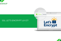 SSL Let’s Encrypt là gì? Tìm hiểu ưu nhược điểm và cách thức hoạt động của SSL Let’s Encrypt