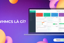 WHMCS là gì? Giải pháp quản lý khách hàng toàn diện