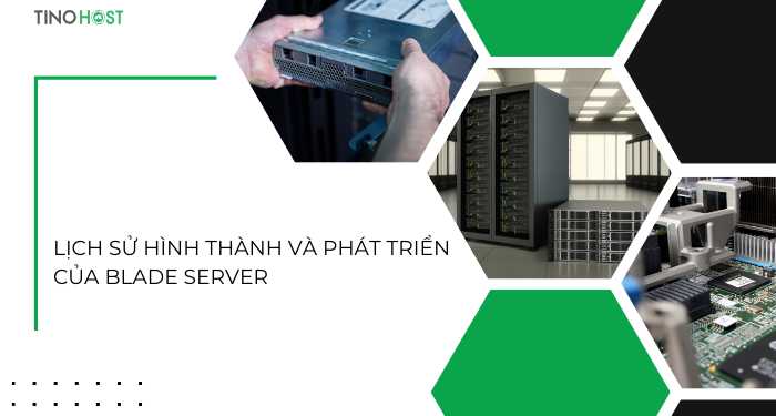 Blade Server là gì? Những thông tin bạn cần biết về máy chủ phiến 2 lich-su-hinh-thanh-va-phat-trien-cua-blade-server