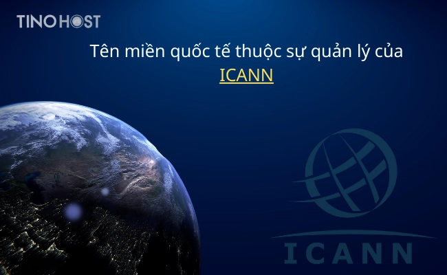 Thủ tục đăng ký tên miền quốc tế tại Việt Nam năm 2024 1 ten-mien-quoc-te-thuoc-su-quan-ly-cua-icann