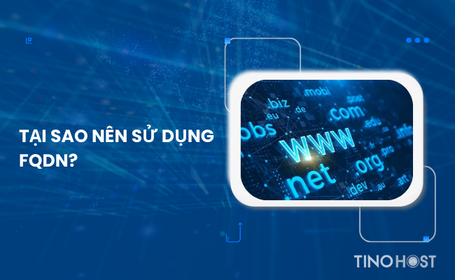 FQDN là gì? FQDN có cần thiết không? 3 loi-ich-cua-viec-su-dung-fqdn