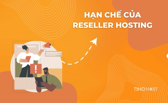 Tư vấn mua Reseller hosting giá rẻ tốt nhất năm 2024 3 han-che-cua-reseller-hosting