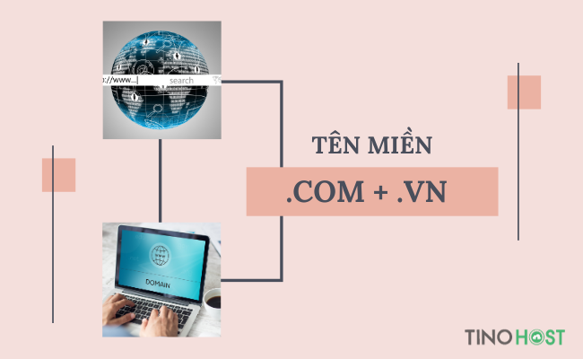 Tên miền .COM.VN dành cho lĩnh vực nào? Vai trò của tên miền .COM.VN đối với người dùng 1 ten-mien-com-vn-la-gi