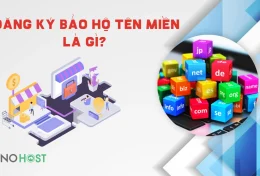Đăng ký bảo hộ tên miền là gì? Vì sao doanh nghiệp nên đăng ký bảo hộ tên miền?