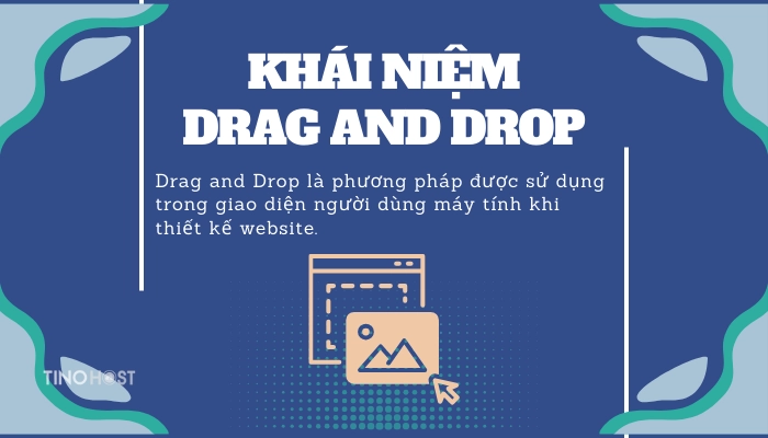 Drag and Drop là gì? Bật mí 5 phần mềm thiết kế website kéo thả hiệu quả 1 drag-and-drop-duoc-dung-trong-thiet-ke-website
