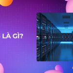 VPS là gì? Tổng quan kiến thức về VPS A-Z 2025