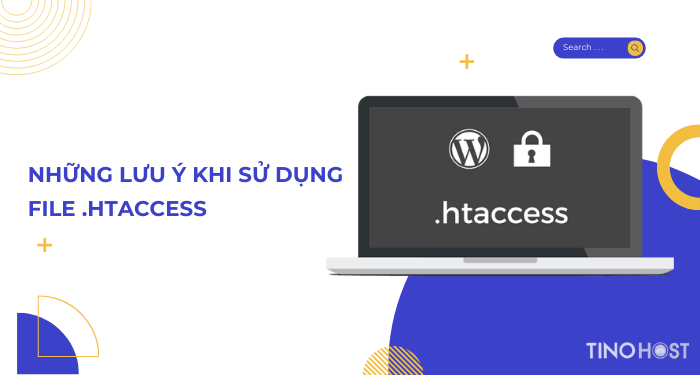 File .htaccess là gì? Tác dụng của file .htaccess 4 su-dung-htaccess-can-luu-y-nhung-gi
