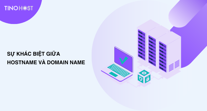 Hostname là gì? Hướng dẫn cách thay đổi Hostname chi tiết A-Z 3 hostname-khac-gi-voi-domain-name