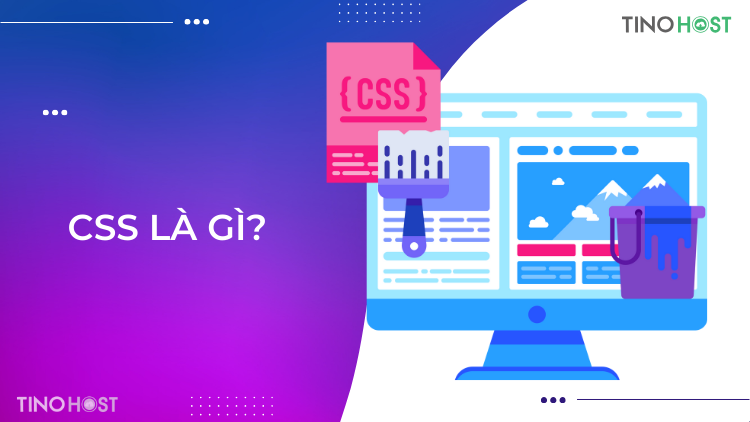 HTML, CSS, JavaScript là gì? Xây dựng website với HTML, CSS và JavaScript 4 css-la-gi