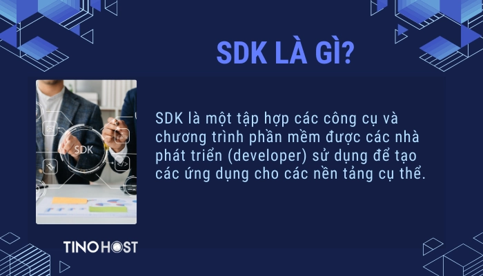SDK là gì? Những lợi ích SDK mang lại cho người dùng 1 sdk-la-tap-hop-cac-cong-cu-va-chuong-trinh-phan-mem