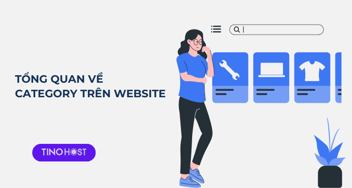 Category là gì? Tạo Category hiệu quả cho website chỉ với vài bước đơn giản 1 category-la-gi