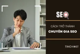 Tips cho chủ doanh nghiệp: Từ “tay ngang” trở thành chuyên gia SEO