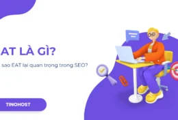 EAT là gì? Tại sao EAT lại quan trọng trong SEO?