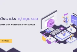 Hướng dẫn tự học SEO căn bản – Mở khóa bí mật lên top Google cho doanh nghiệp