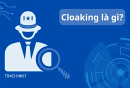 Cloaking là gì? Chìa khoá SEO hay con dao hai lưỡi