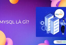 MySQL là gì? Có phải là lựa chọn hoàn hảo cho website và ứng dụng di động?