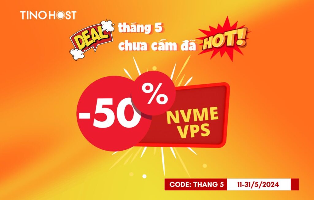 TinoHost -50% NVMe VPS, tặng lên đến 200k khi đăng ký tên miền .VN - Deal tháng 5, chưa cầm đã hot! 1 TinoHost -50% NVMe VPS, tặng lên đến 200k khi đăng ký tên miền .VN - Deal tháng 5, chưa cầm đã hot! 1
