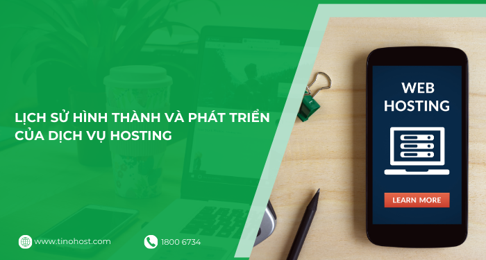 Hosting là gì? Hướng dẫn chọn hosting phù hợp cho website của bạn 3 lich-su-hinh-thanh-va-phat-trien-cua-dich-vu-hosting