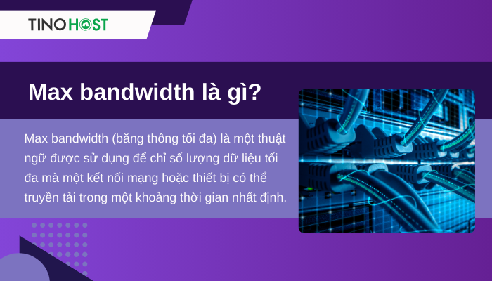 Max bandwidth là gì? Ảnh hưởng của Max bandwidth đến hosting như thế nào? 1 dinh-nghia-max-bandwidth