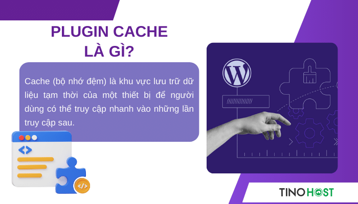 Hé lộ 5 plugin cache cho WordPress giúp website vận hành mượt mà 1 plugin-cache-la-gi