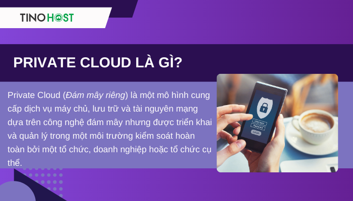 Private cloud là gì? Vì sao nên sử dụng Private Cloud? 2 dinh-nghia-private-cloud